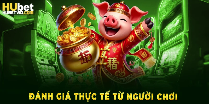 Đánh giá thực tế từ người chơi 