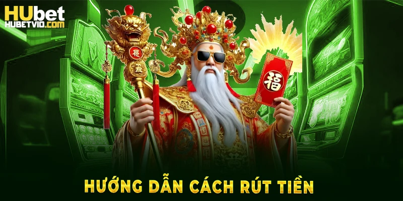 Hướng dẫn cách rút tiền 